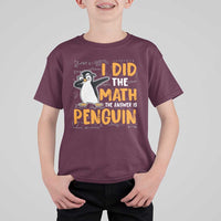 Funny Penguin Math Lover T Shirt For Kid I Did The Math The Answer Is Penguin - Wonder Print Shop