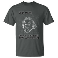 Dear Math Grow Up And Solve Your Own Problems T Shirt Funny Math Saying - Wonder Print Shop