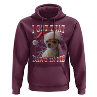 Funny Chihuahua Christmas Meme Hoodie I Got That Dawg In Me - Wonder Print Shop