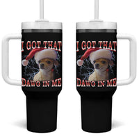 Funny Chihuahua Christmas Meme Tumbler With Handle I Got That Dawg In Me - Wonder Print Shop