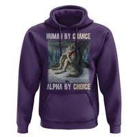 Funny Alpha Wolf Christmas Meme Hoodie Human By Chance Alpha By Choice - Wonder Print Shop
