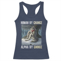 Funny Alpha Wolf Christmas Meme Racerback Tank Top Human By Chance Alpha By Choice - Wonder Print Shop