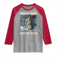 Funny Alpha Wolf Christmas Meme Raglan Shirt Human By Chance Alpha By Choice - Wonder Print Shop