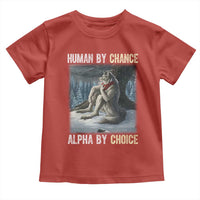 Funny Alpha Wolf Christmas Meme Toddler T Shirt Human By Chance Alpha By Choice - Wonder Print Shop