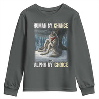 Funny Alpha Wolf Christmas Meme Youth Sweatshirt Human By Chance Alpha By Choice - Wonder Print Shop