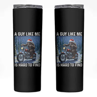 Funny Bigfoot Motorcycle Christmas Skinny Tumbler A Guy Like Me Is Hard To Forest Find - Wonder Print Shop