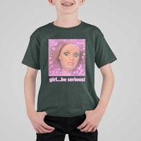 Funny Doll Face Meme T Shirt For Kid Girl Be Serious - Wonder Print Shop