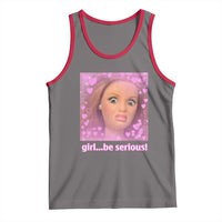 Funny Doll Face Meme Tank Top Girl Be Serious - Wonder Print Shop