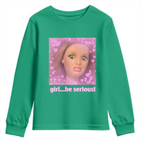 Funny Doll Face Meme Youth Sweatshirt Girl Be Serious - Wonder Print Shop