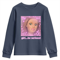 Funny Doll Face Meme Youth Sweatshirt Girl Be Serious - Wonder Print Shop