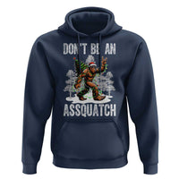 Funny Bigfoot Christmas Hoodie Do Not Be An Assquatch - Wonder Print Shop