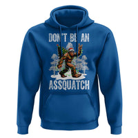 Funny Bigfoot Christmas Hoodie Do Not Be An Assquatch - Wonder Print Shop