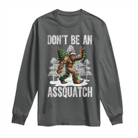 Funny Bigfoot Christmas Long Sleeve Shirt Do Not Be An Assquatch - Wonder Print Shop
