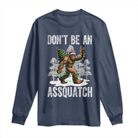 Funny Bigfoot Christmas Long Sleeve Shirt Do Not Be An Assquatch - Wonder Print Shop