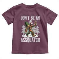 Funny Bigfoot Christmas Toddler T Shirt Do Not Be An Assquatch - Wonder Print Shop