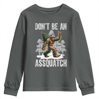 Funny Bigfoot Christmas Youth Sweatshirt Do Not Be An Assquatch - Wonder Print Shop