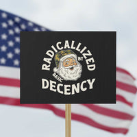 Funny Santa Camo Christmas Protest Sign Radicalized By Basic Decency - Wonder Print Shop