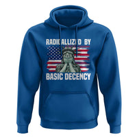 Statue of Liberty Patriotic Hoodie Radicalized By Basic Decency - Wonder Print Shop