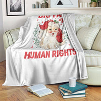 Funny Santa Christmas Throw Blanket Big Fan Of Human Rights - Wonder Print Shop