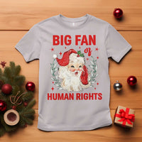 Funny Santa Christmas T Shirt Big Fan Of Human Rights - Wonder Print Shop