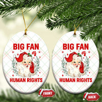 Funny Santa Xmas Ceramic Ornament Big Fan Of Human Rights - Wonder Print Shop