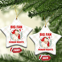 Funny Santa Xmas Ceramic Ornament Big Fan Of Human Rights - Wonder Print Shop