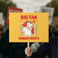 Funny Santa Christmas Protest Sign Big Fan Of Human Rights - Wonder Print Shop