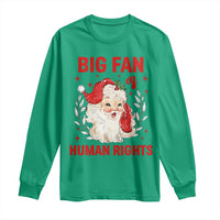 Funny Santa Christmas Long Sleeve Shirt Big Fan Of Human Rights - Wonder Print Shop