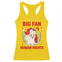 Funny Santa Christmas Racerback Tank Top Big Fan Of Human Rights - Wonder Print Shop