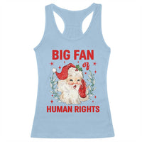 Funny Santa Christmas Racerback Tank Top Big Fan Of Human Rights - Wonder Print Shop