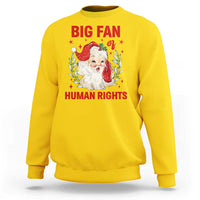 Funny Santa Christmas Sweatshirt Big Fan Of Human Rights - Wonder Print Shop