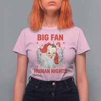 Funny Santa Christmas T Shirt For Women Big Fan Of Human Rights - Wonder Print Shop