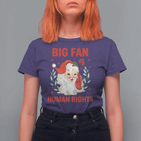 Funny Santa Christmas T Shirt For Women Big Fan Of Human Rights - Wonder Print Shop