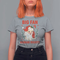 Funny Santa Christmas T Shirt For Women Big Fan Of Human Rights - Wonder Print Shop