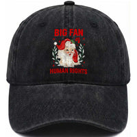 Funny Santa Christmas Washed Cotton Baseball Cap Big Fan Of Human Rights