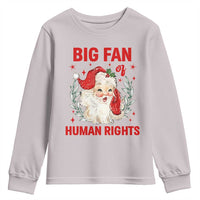 Funny Santa Christmas Youth Sweatshirt Big Fan Of Human Rights - Wonder Print Shop