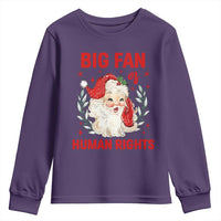 Funny Santa Christmas Youth Sweatshirt Big Fan Of Human Rights - Wonder Print Shop