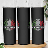 Chinga La Migra Skinny Tumbler Immigration Rights Anti Fascism Protest - Wonder Print Shop