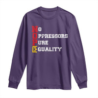 No Kings Long Sleeve Shirt No Oppressors Pure Equality - Wonder Print Shop