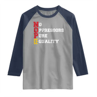 No Kings Raglan Shirt No Oppressors Pure Equality - Wonder Print Shop