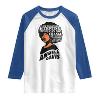 Angela Davis Inspirational Quote Raglan Shirt I Am No Longer Accepting The Things I Cannot Change - Wonder Print Shop