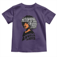 Angela Davis Inspirational Quote Toddler T Shirt I Am No Longer Accepting The Things I Cannot Change - Wonder Print Shop