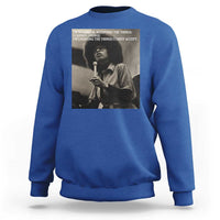 Angela Davis Inspirational Quote Sweatshirt Black History Month - Wonder Print Shop