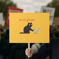 No Ice Please Protest Sign Funny Cat Abolish ICE Meme Protest