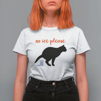 No Ice Please T Shirt For Women Funny Cat Abolish ICE Meme