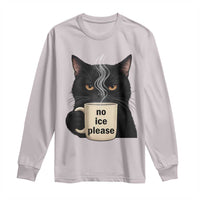No Ice Please Long Sleeve Shirt Funny Black Cat Anti ICE Meme