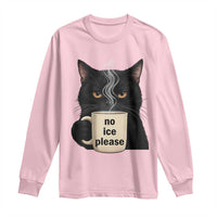 No Ice Please Long Sleeve Shirt Funny Black Cat Anti ICE Meme