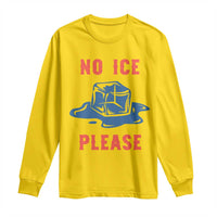No Ice Please Long Sleeve Shirt Funny Ice Cube Anti ICE Deportation Human Rights