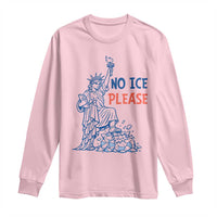 No Ice Please Long Sleeve Shirt Funny Statue of Liberty Anti ICE Deportation Human Rights