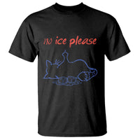 No Ice Please T Shirt Funny Cat Anti ICE Deportation Human Rights